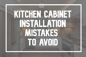 kitchen cabinet installation mistakes to avoid